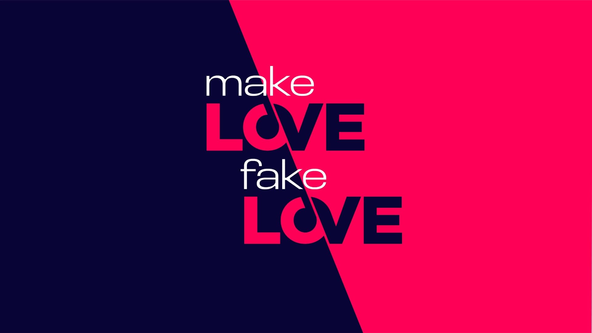 Make Love, Fake Love backdrop