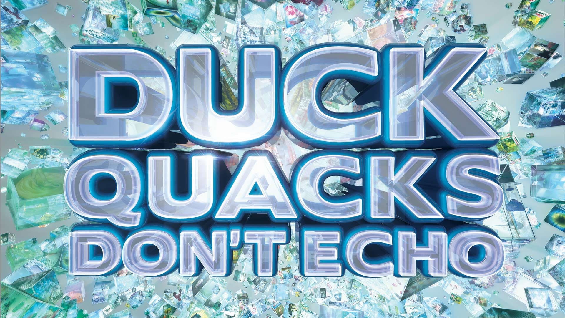 Duck Quacks Don't Echo backdrop