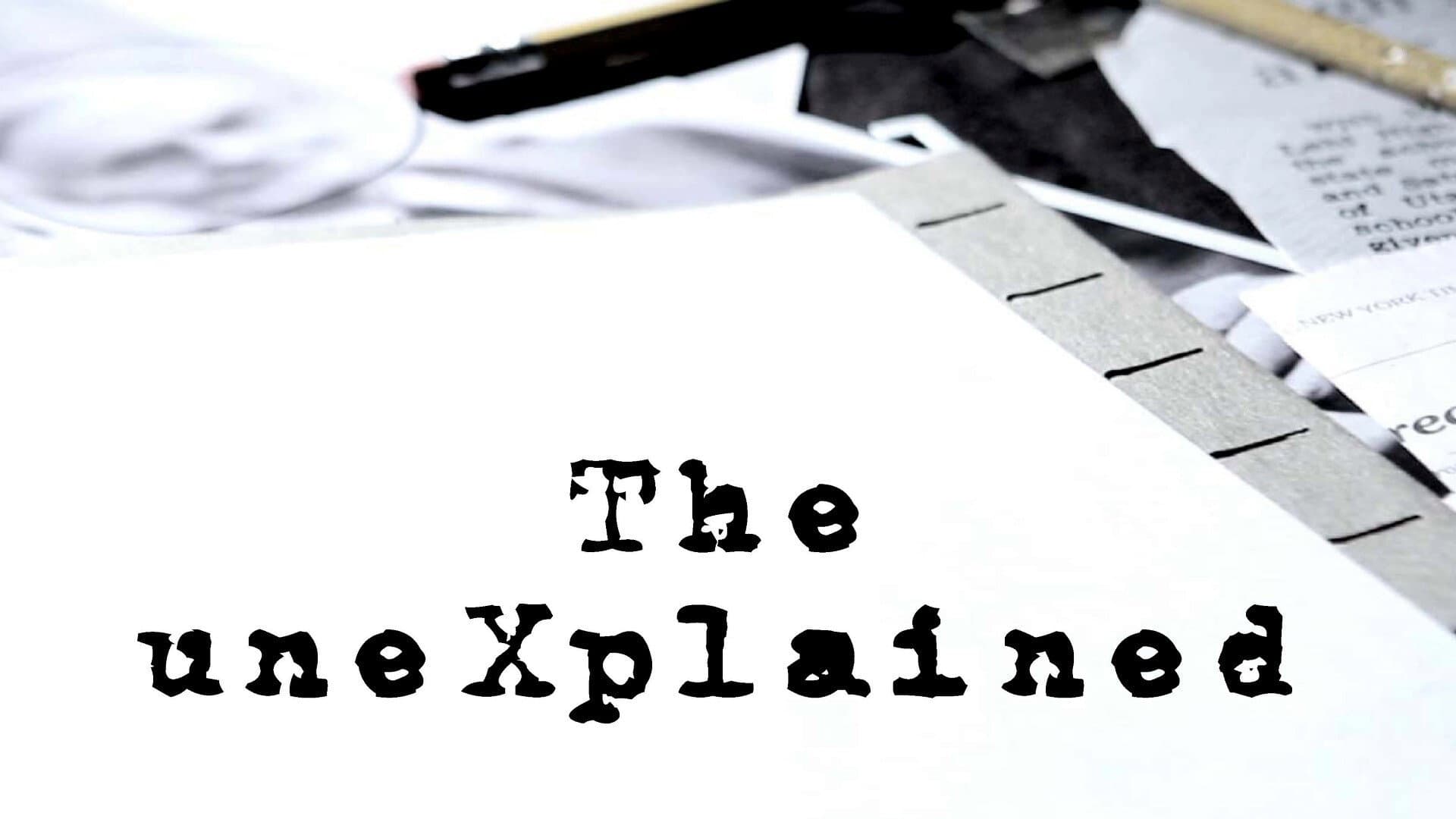The uneXplained backdrop