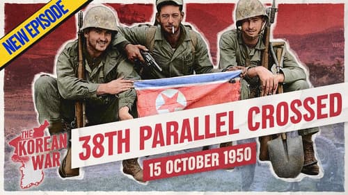 The Korean War Week 017 - The Americans invade North Korea! - October 15, 1950