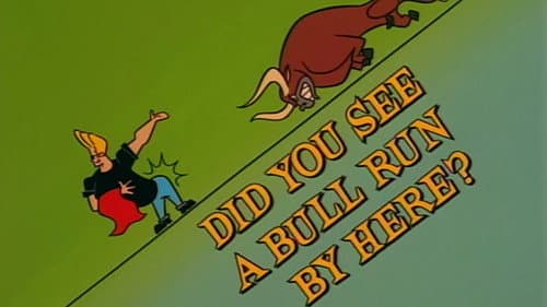 Did You See a Bull Run By Here?