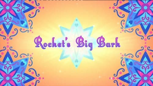 Rocket's Big Bark