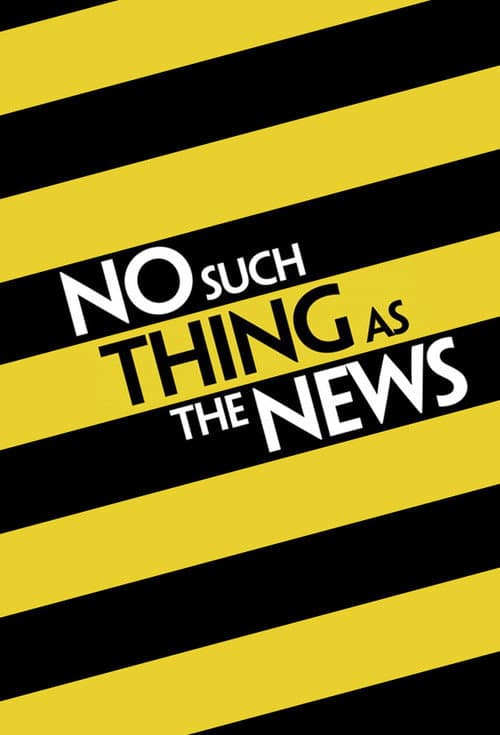 No Such Thing as the News poster