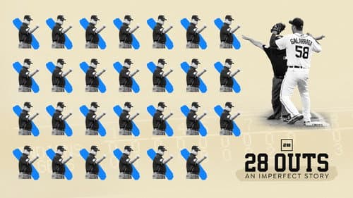 28 Outs: An Imperfect Story