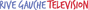 Rive Gauche Television