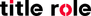Title Role