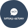 Tuppence Ha'Penny Productions