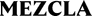 Mezcla