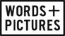 Words + Pictures