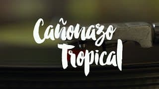 Trailer Cañonazo Tropical