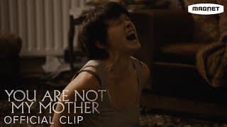 You Are Not My Mother - Dancing Clip