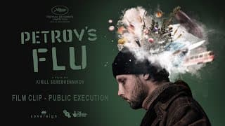 Petrovs Flu Film Clip - Public Execution