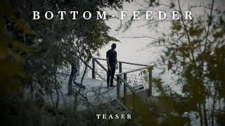 'BOTTOM-FEEDER' | Thriller Short Film - Teaser (2024)