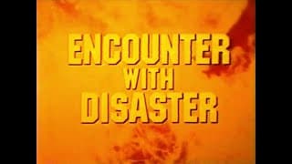 Encounter with Disaster
