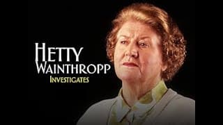 Hetty Wainthropp Investigates (1996 ITV & BBC1 TV Series) Trailer II
