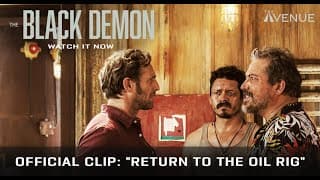 Official Clip - Return to the Oil Rig
