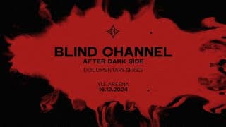 Blind Channel: After Dark Side l Docuseries l Teaser
