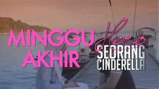 Hero Seorang Cinderella Minggu Terakhir