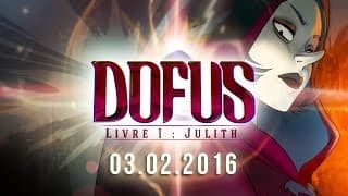 DOFUS le film – Bande-annonce DOFUS – Livre I : Julith