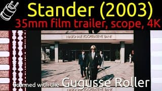 Stander (2003) 35mm film trailer, scope hard matte, 4K