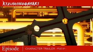 Character Trailer File 07 (Episode) [Subtitled]
