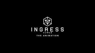 INGRESS THE ANIMATION  【Fuji TV Official】