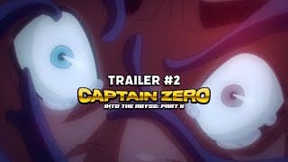 Captain Zero: Into the Abyss Part II (2025) | Trailer#2