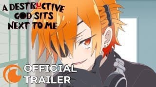 A Destructive God Sits Next to Me | OFFICIAL TRAILER