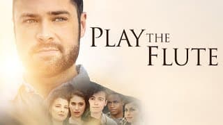 Play the Flute | Trailer | Brett Varvel | Sean Ormond | Kennedy Tucker | Loretta Swit