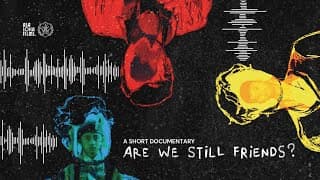 Are We Still Friends (2024) Teaser - Short Documenter