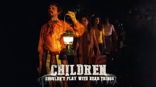 Children Shouldn't Play with Dead Things HD Trailer