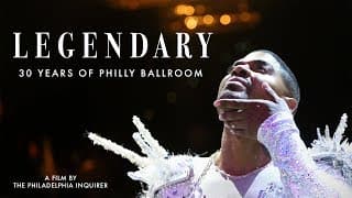LEGENDARY: 30 Years of Philly Ballroom | Trailer