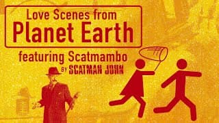 Love Scenes from Planet Earth 1998 (FULL MOVIE) (ENGLISH SUBS) SCATMAMBO SCATMAN JOHN