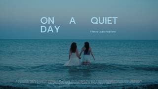 On a Quiet Day - Short Film Trailer