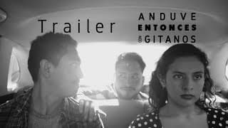 Trailer | Anduve Entonces Con Gitanos
