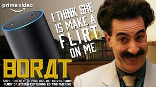 Borat and Alexa Start a Weird Romance | Borat Supplemental Reportings