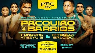 Pacquiao vs Barrios PREVIEW: July 19, 2025 | PBC PPV on Prime Video