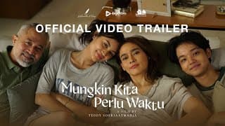 Official Trailer Mungkin Kita Perlu Waktu - 15 Mei 2025