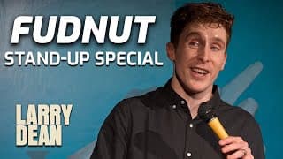 Fudnut (Full Special) | Larry Dean
