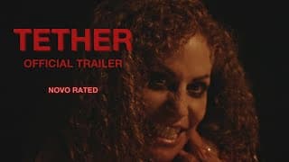 TETHER | OFFICIAL TRAILER | December 2024