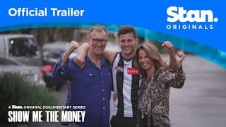 Show Me The Money | OFFICIAL TRAILER | A Stan Original Documentary Series.
