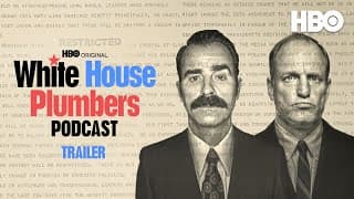 White House Plumbers Podcast | Official Trailer | HBO