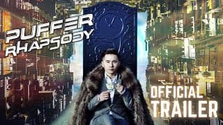 Puffer Rhapsody (Official Trailer)