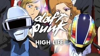 Daft Punk - High Life (Official Video)