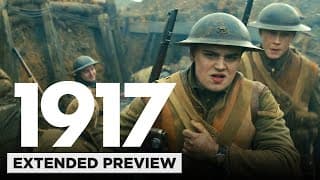 The First 9 Minutes of 1917 (in One Unbroken Shot) - Extended Preview