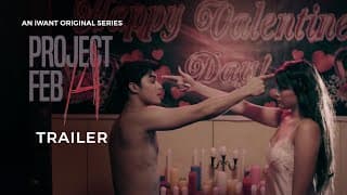 'Project Feb 14' Trailer | iWant Original Series