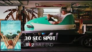 Some Kind Of Heaven | 30 S spot | MK2 Mile End