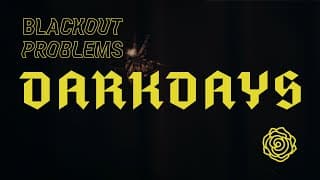 Blackout Problems - DARK DAYS - The full documentary (60min)
