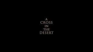 A Cross in the desert (2022) - International Trailer
