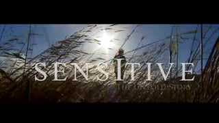 Sensitive--The Untold Story